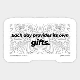 Stoicism Each day provides its own gifts T-Shirt Sticker